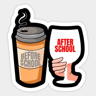 Before School After School Coffee Wine Lovers Sticker